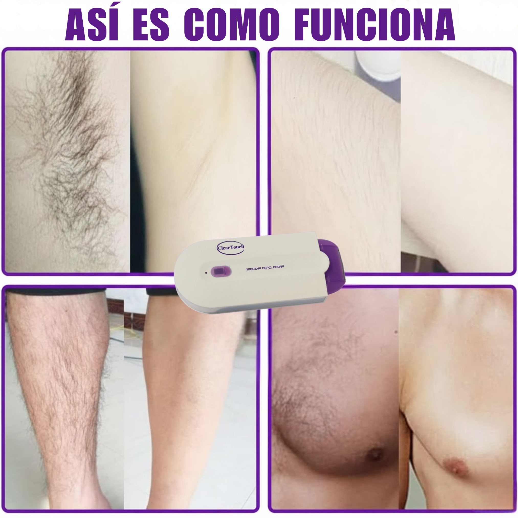 ClearTouch - Maquina Depiladora sin dolor, sin irritación y lista en segundos.