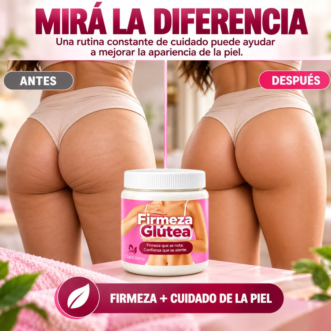Firmeza Glútea - Firmeza que se nota. Confianza que se siente.
