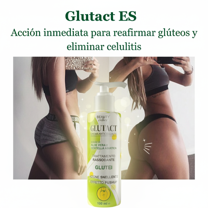 Glutact ES – Acción inmediata para reafirmar glúteos y eliminar celulitis